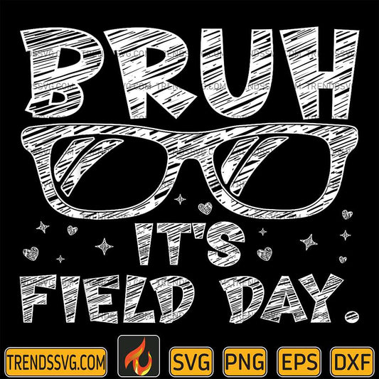 Bruh-It-s-Field-Day-Svg