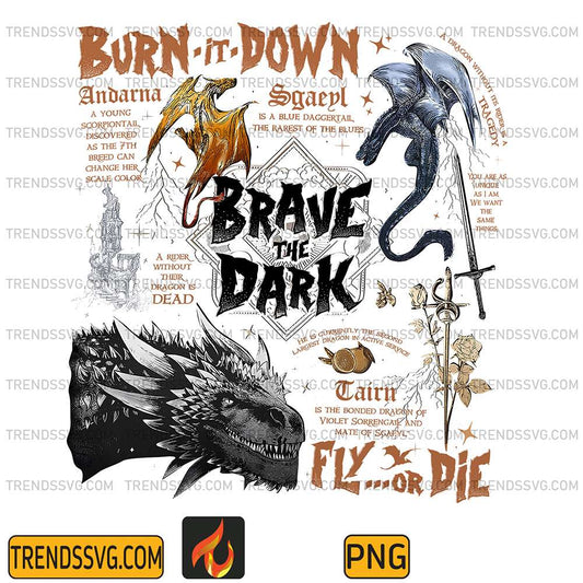 BurnItDownBraveTheDarkFlyOrDiePng_1