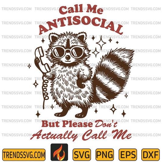 Call-Me-Antisocial-But-Please-Don-t-Actually-Call-Me-Svg