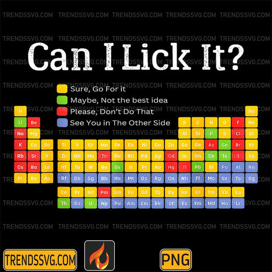 Can-I-Lick-It-Periodic-Table-Teacher-Student-Boys-Girls-Kids-Png