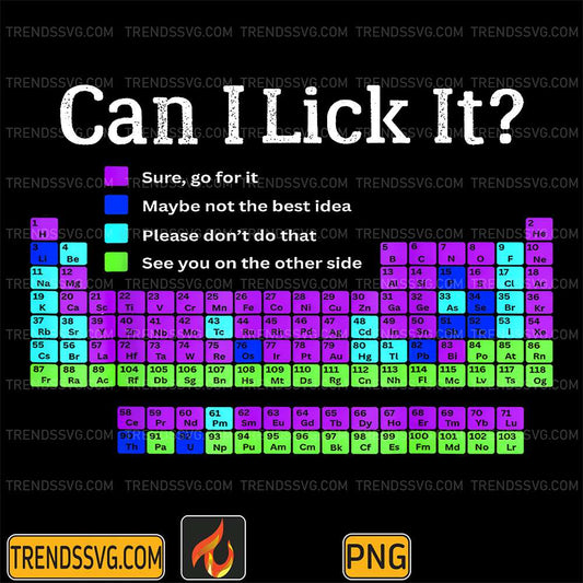 Can-I-Lick-It-Periodic-Table-Teacher-Student-Kids-Png-1