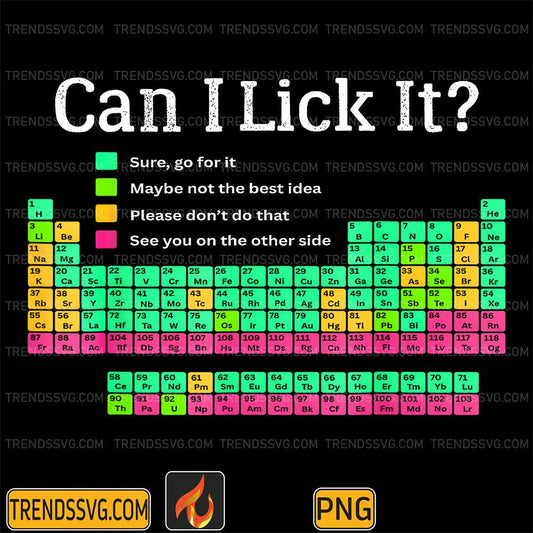 Can-I-Lick-It-Periodic-Table-Teacher-Student-Kids-Png