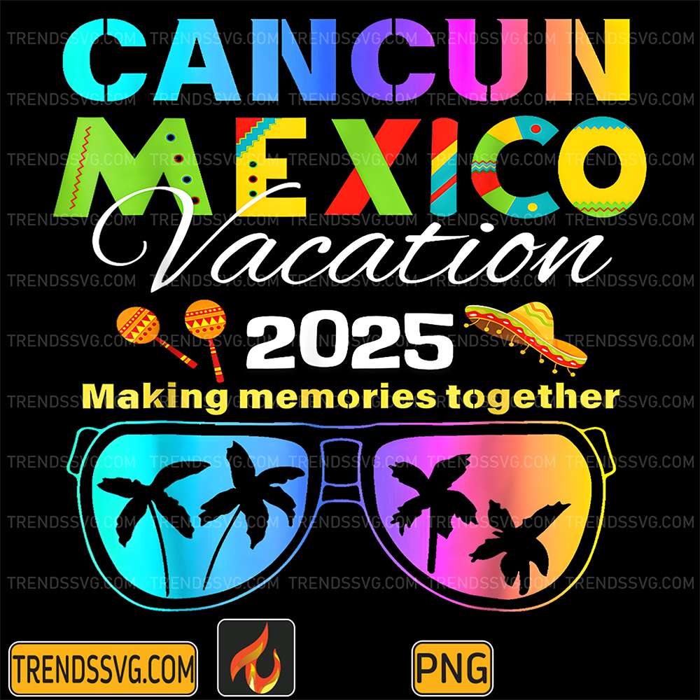 Cancun-Mexico-Vacation-Beach-2025-Making-Memories-Together-Png