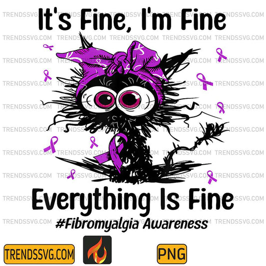 Cat-It-s-Fine-I-m-Fine-Everything-Is-Fine-Fibromyalgia-Awareness-Png