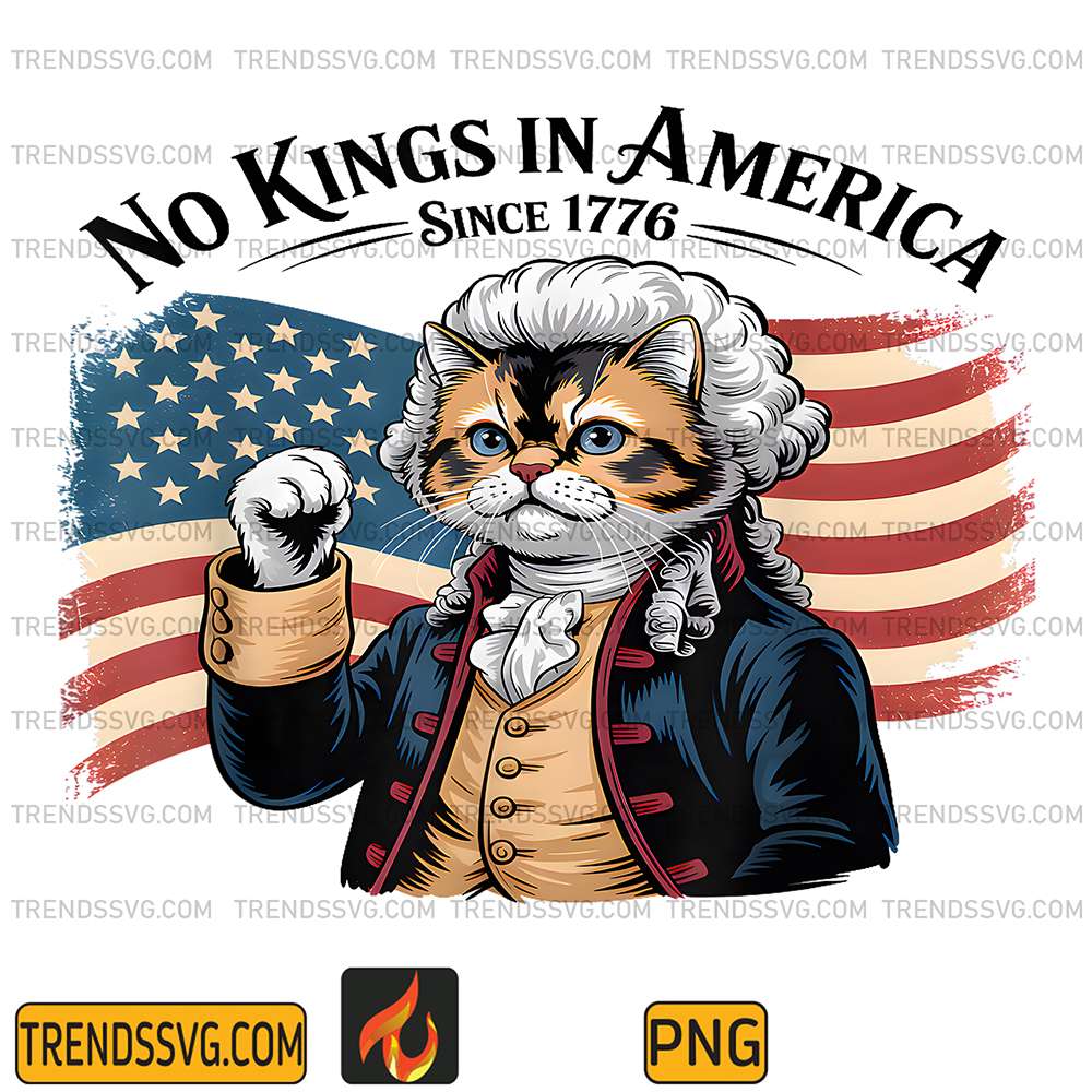 Cat-No-Kings-In-America-Since-1776-American-Flag-Png