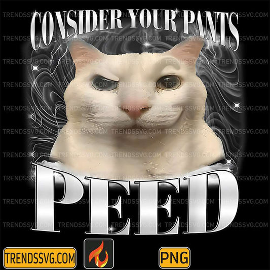 Cats Consider Your Pants Peed Png TRENDSSVG