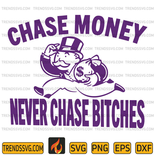 ChaseMoneyNeverChaseBitchesSvg_1