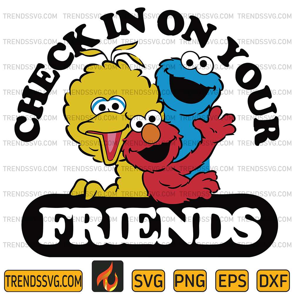Check-In-On-Your-Friends-Sesame-Street-Svg