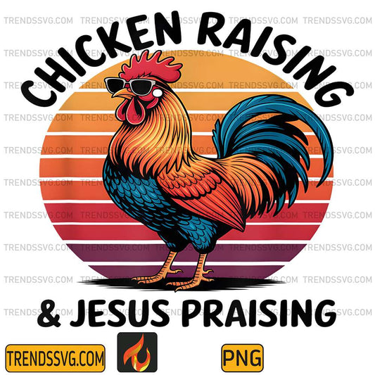 Chicken-Raising-Jesus-Praising-Png