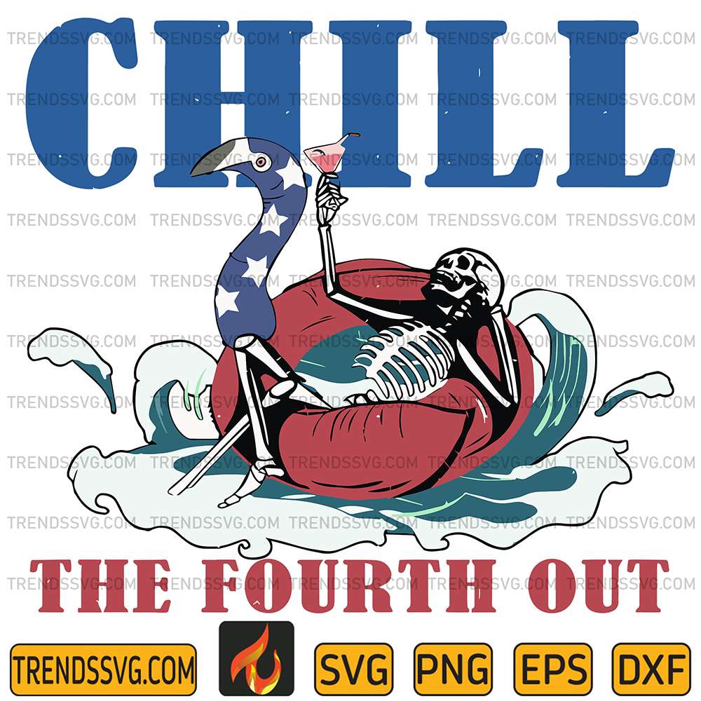Chill-The-Fourth-Out-Svg