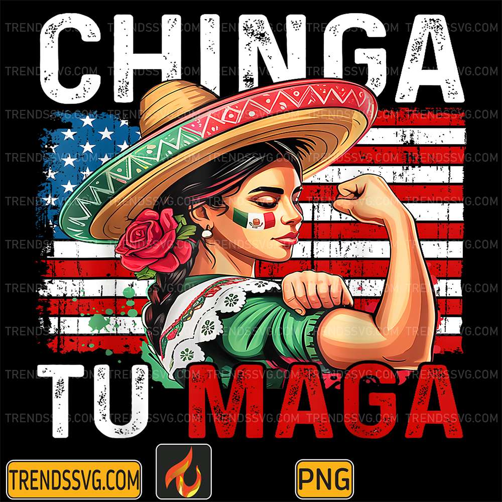 Chinga-Tu-Maga-Mexico-Flag-America-Png