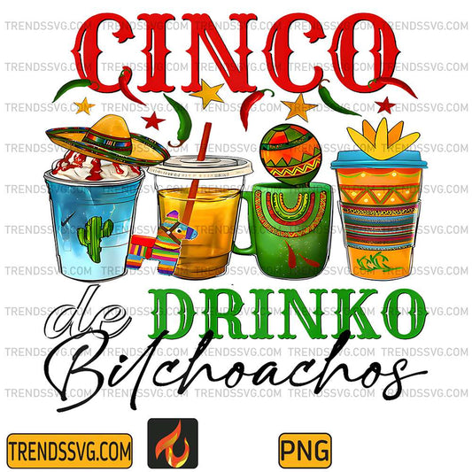 Cinco-De-Drinko-Bitchachos-Png