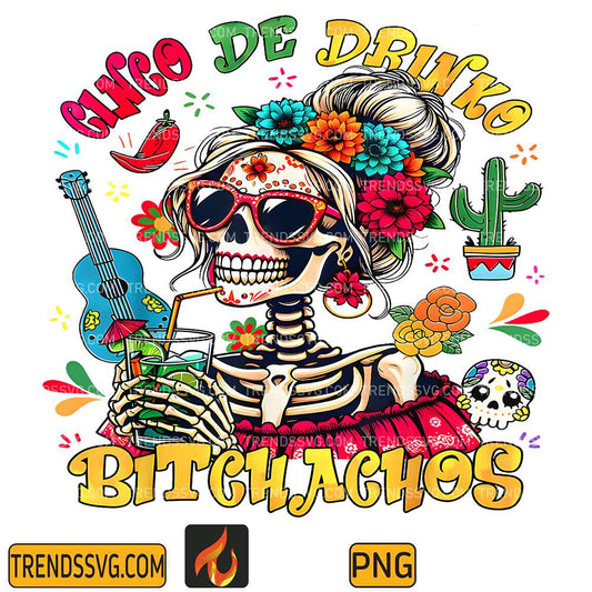 Cinco-De-Mayo-Mexican-Party-Cinco-De-Drinko-Bitchachos-Png-1