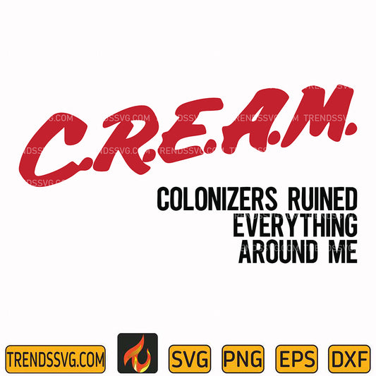 CreamColonizersRuinedEverythingAroundMeSvg