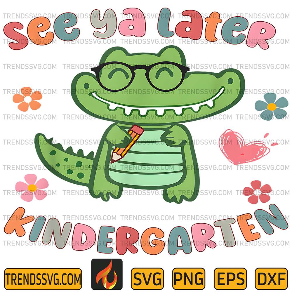 Cute-See-Ya-Later-Kindergarten-Alligator-Teacher-Summer-Svg