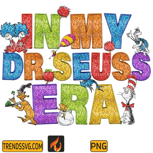 In My Dr. Seuss Era Png TRENDSSVG