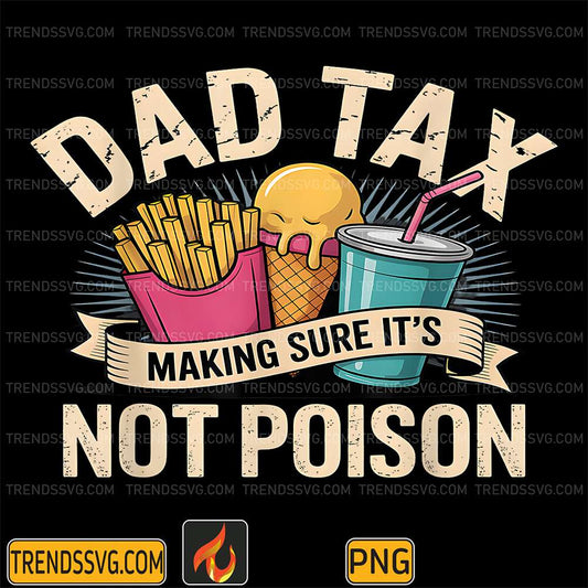 Dad-Tax-Making-Sure-It-s-Not-Poison-Png-1