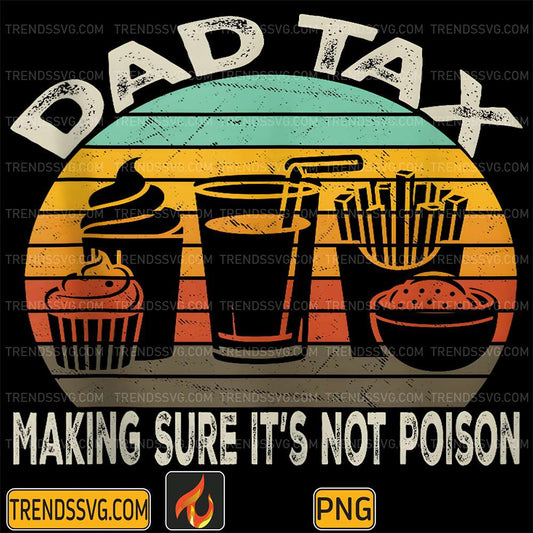 Dad-Tax-Making-Sure-It-s-Not-Poison-Png-10