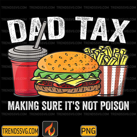 Dad-Tax-Making-Sure-It-s-Not-Poison-Png-2