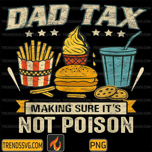 Dad-Tax-Making-Sure-It-s-Not-Poison-Png-4