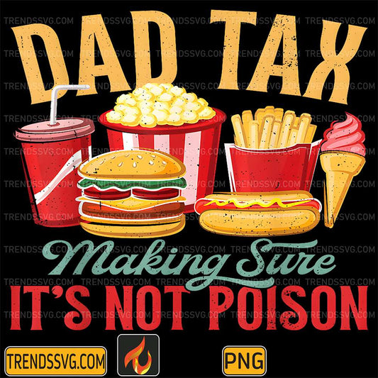 Dad-Tax-Making-Sure-It-s-Not-Poison-Png-7
