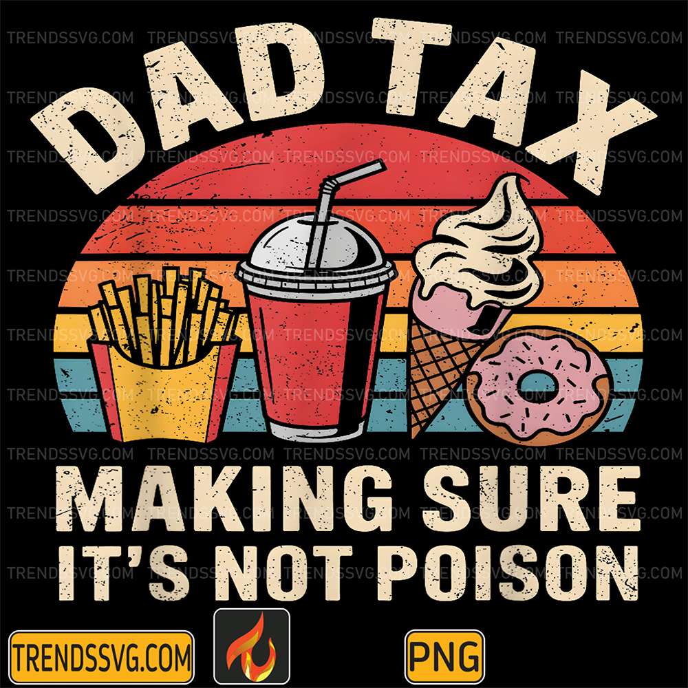 Dad-Tax-Making-Sure-It-s-Not-Poison-Png-8