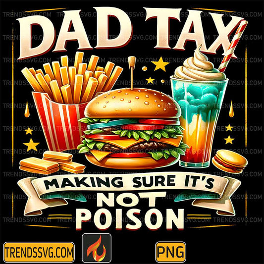 Dad-Tax-Making-Sure-It-s-Not-Poison-Png-9