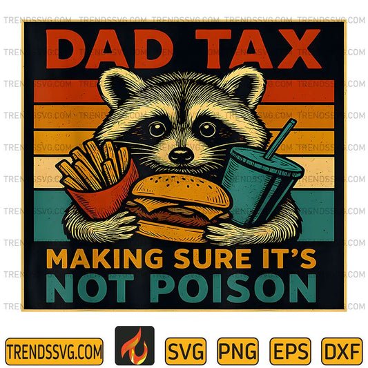 Dad-Tax-Making-Sure-It-s-Not-Poison-Raccoon-Svg-1