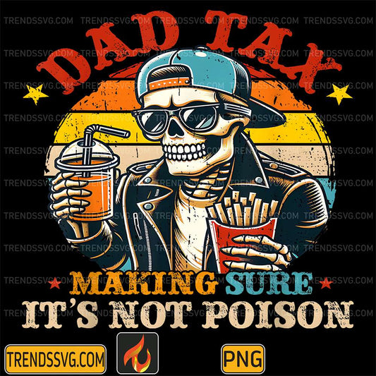 Dad-Tax-Making-Sure-It-s-Not-Poison-Skeleton-Png-3
