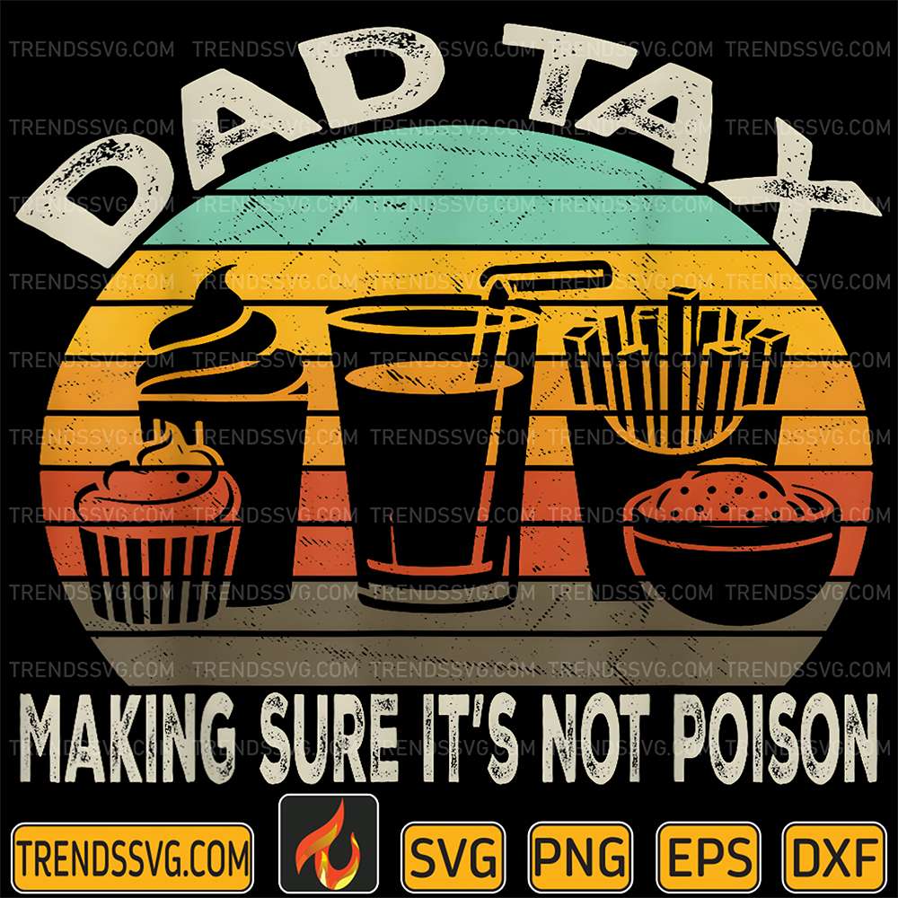 Dad-Tax-Making-Sure-It-s-Not-Poison-Svg-10