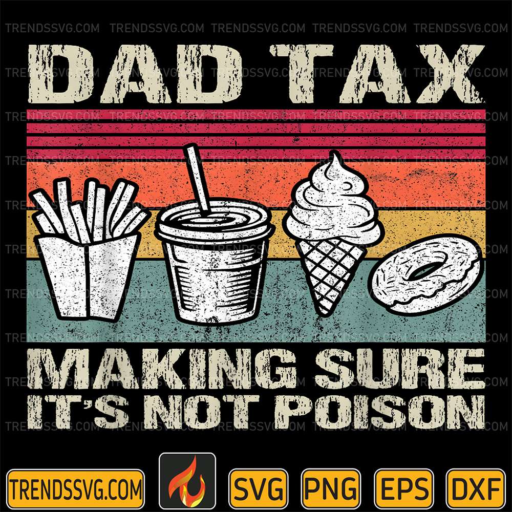 Dad-Tax-Making-Sure-It-s-Not-Poison-Svg-11