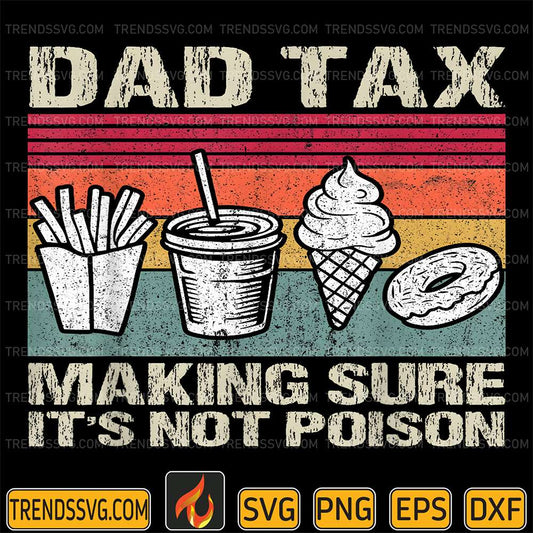 Dad-Tax-Making-Sure-It-s-Not-Poison-Svg-11