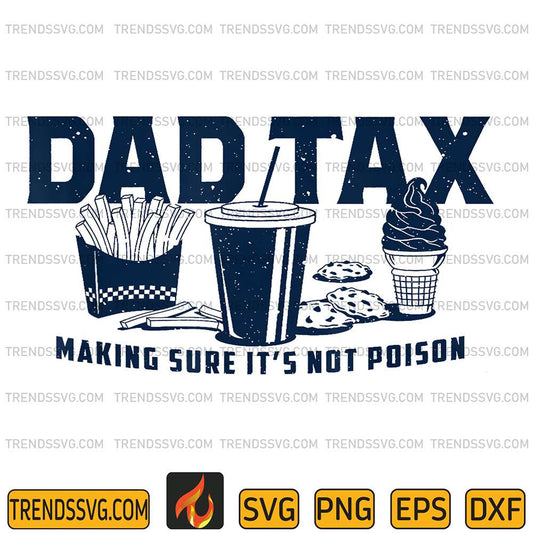 Dad-Tax-Making-Sure-It-s-Not-Poison-Svg-9