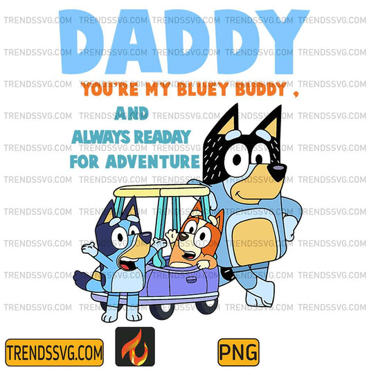 Daddy-You-re-My-Bluey-Buddy-Png