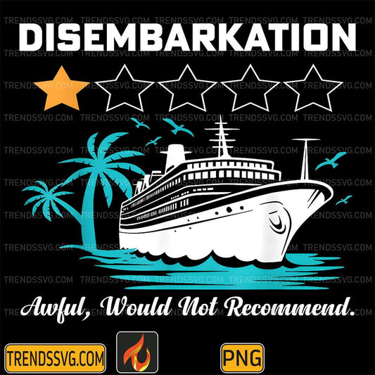 Disembarkation-Awful-Would-Not-Recommend-Png