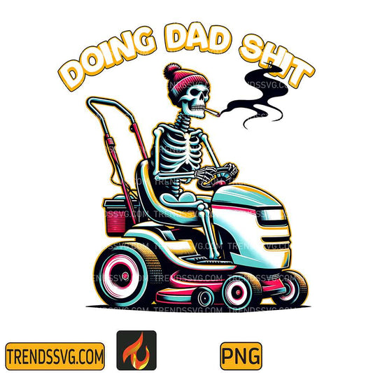 Doing-Dad-Shit-Snarky-Skeleton-Sublimation-Png-3