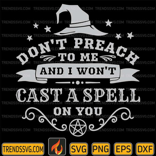 Don-t-Preach-To-Me-And-I-Won-t-Svg