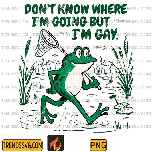 Don-t-know-Where-I-m-Going-But-I-m-Gay-Frog-Png