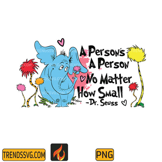 DrSeussAPerson_sAPersonNoMatterHowSmallPng_2