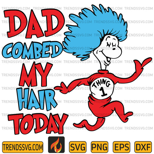 DrSeussDadCombedMyHairTodaySvg