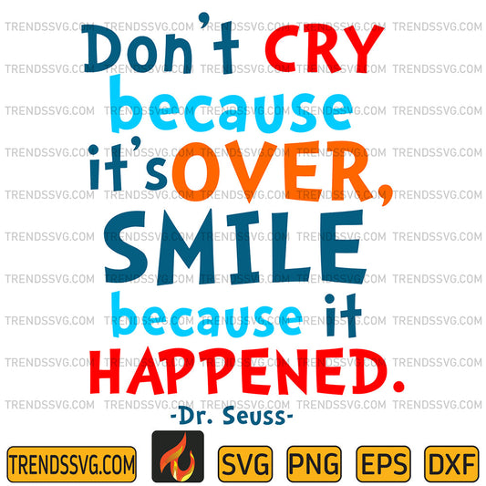 DrSeussDon_tCryBecauseIt_sOverSmileBecauseItHappenedSvg