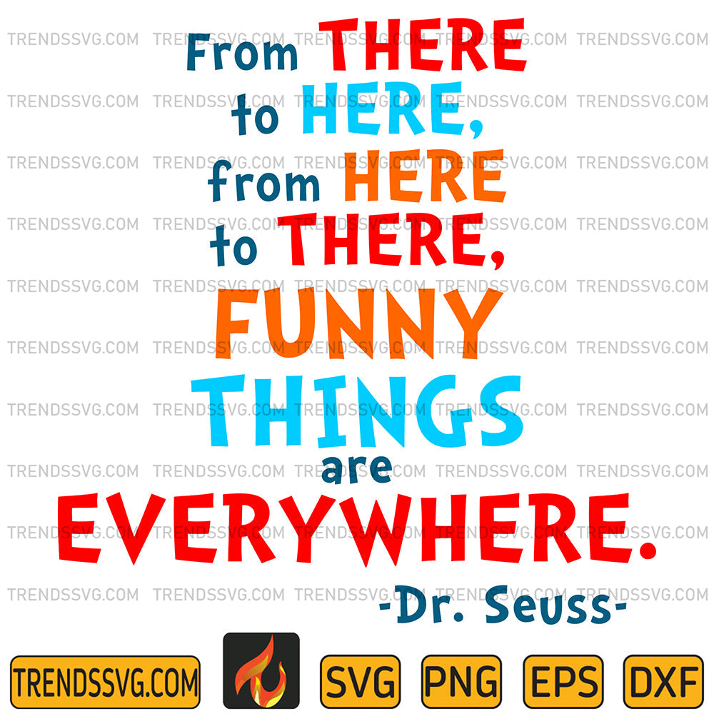 DrSeussFromThereToHereFromHereToHereFunnyThingsAreEverywhereSvg