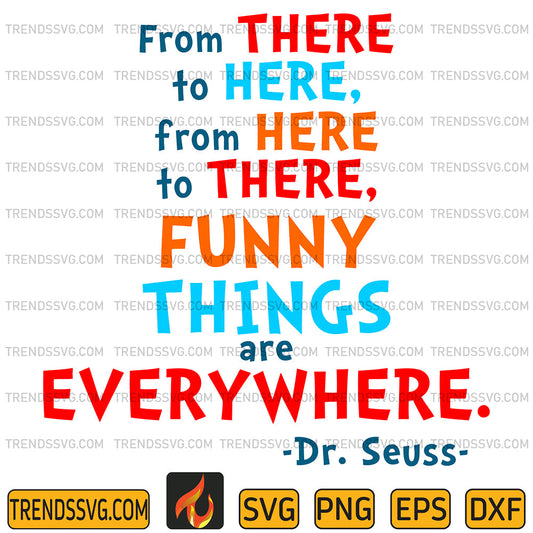 DrSeussFromThereToHereFromHereToHereFunnyThingsAreEverywhereSvg