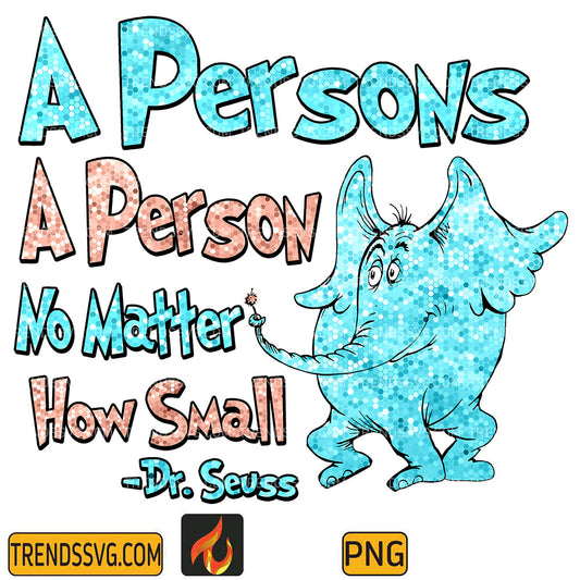 DrSeussGlitterAPersonsAPersonNoMatterHowSmallPng