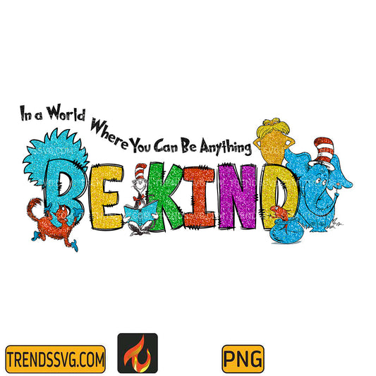 DrSeussGlitterInAWorldWhereYouCanBeAnythingBeKindPng