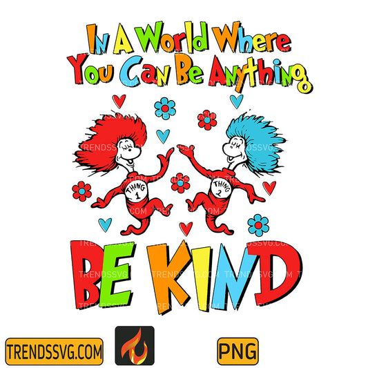 DrSeussInAWorldWhereYouCanBeAnythingBeKindPng_3