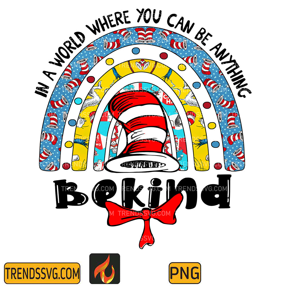 DrSeussInAWorldWhereYouCanBeAnythingBeKindPng_8