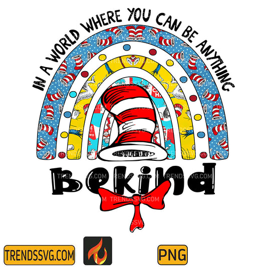 DrSeussInAWorldWhereYouCanBeAnythingBeKindPng_8
