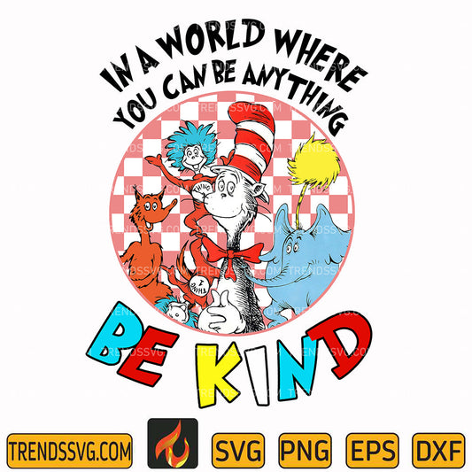 DrSeussInAWorldWhereYouCanBeAnythingBeKindSvg
