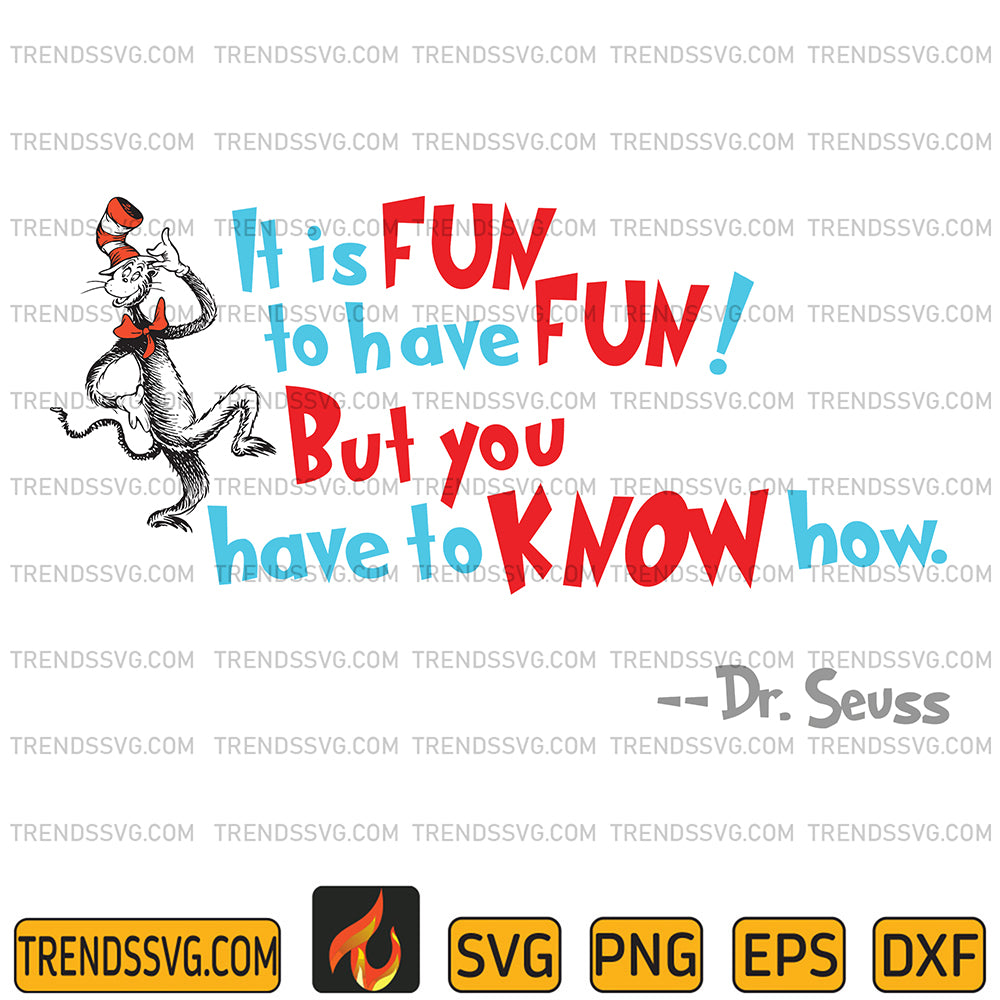 DrSeussItIsFunToHaveFunButYouHaveToKnowHowSvg